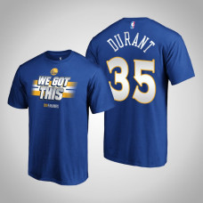 Golden State Warriors Kevin Durant All You Got Royal 2019 Playoffs Bound T-shirt Golden State Warriors Kevin Durant All You Got Royal 2019 Playoffs Bound T-shirt